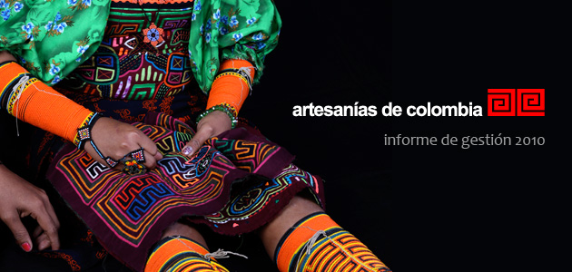 Conozca informe de gestión Artesanías de Colombia 2010