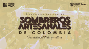 Tercer Encuentro Nacional de Sombreros Artesanales de Colombia
