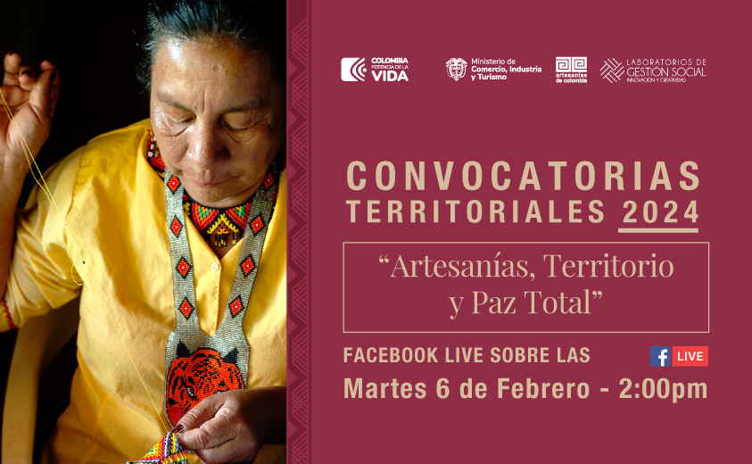 Convocatorias territoriales 2024 - "Artesanías, Territorio y paz total".