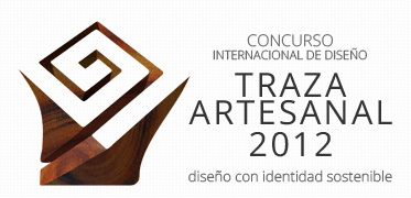 Concurso Internacional de Diseo Traza Artesanal 2012