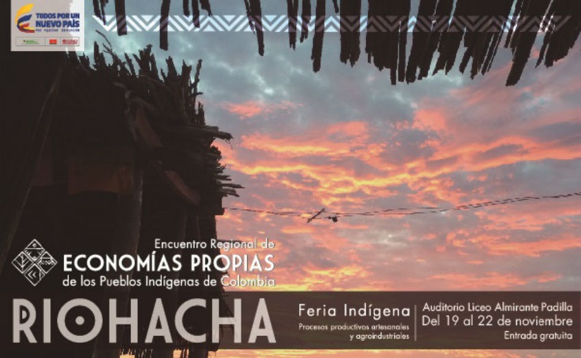 Encuentro Regional de Economías Propias de los Pueblos Indígenas de Colombia - Riohacha