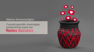 Imagen promocional del webinar #ArtesanoDigital: Construyendo mensajes seductores para las redes sociales ilustrada con un werregue