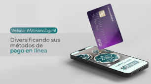 Imagen ilustrativa del webinar #ArtesanoDigital "Diversificando sus métodos de pago en línea" con un mockup de un celular mostrando una vajilla del Carmen de Viboral y una tarjeta débito o crédito