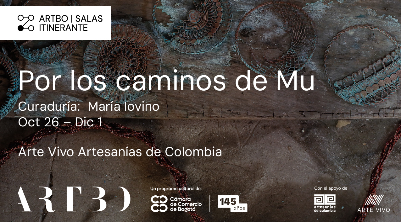 Exposición de arte, Por los caminos de Mu, artesanía Muisca, Claustro de las Aguas, exposición de artesanías, museos Bogotá