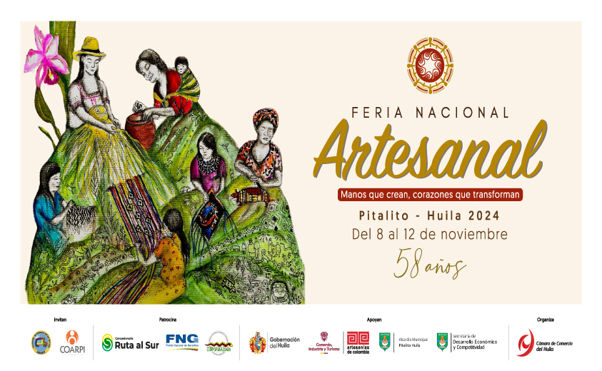 58 Feria Nacional Artesanal de Pitalito: “Manos que crean, corazones que transforman”