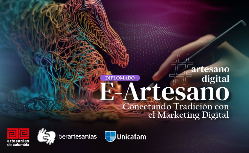 Diplomado en marketing digital "E-artesano: conectando tradición con el marketing digital"